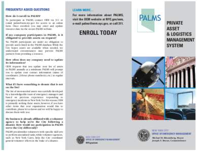 FREQUENTLY ASKED QUESTIONS  LEARN MORE… How do I enroll in PALMS? To participate in PALMS, contact OEM via 311 or