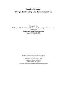 Service Science: Design for Scaling and Transformation Cheng K. Hsu Professor of Industrial and Systems Engineering and Information Technology