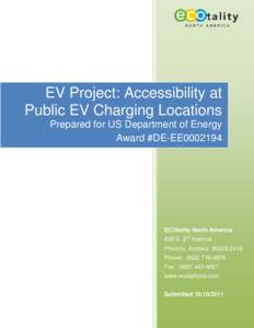 EV Project: Accessibility at Public EV Charging Locations Prepared for US Department of Energy Award #DE-EE0002194  ECOtality North America