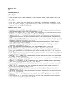 Rattan Lal – OSU 2010 Publications in 2010: 76 a) Books Written 1. Lorenz, K. and R. Lal[removed]Carbon Sequestration in Forest Ecosystems. Springer Verlaag, Germany, 2010, 277 pp. b) Books Edited