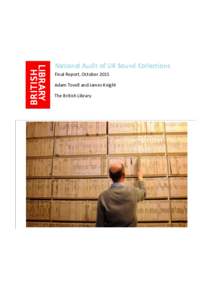 National Audit of UK Sound Collections Final Report, October 2015 Adam Tovell and James Knight The British Library  Contents