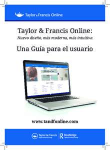 Taylor & Francis Online: Nuevo diseño, más moderna, más intuitiva Una Guía para el usuario  www.tandfonline.com