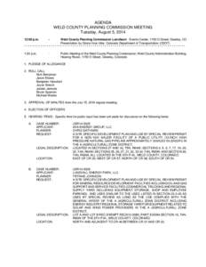 AGENDA WELD COUNTY PLANNING COMMISSION MEETING Tuesday, August 5, [removed]:00 p.m.  -