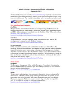 Caledon Institute: Provincial/Territorial Policy Index September 2010 The Caledon Institute of Social Policy (www.caledoninst.org) regularly scans provincial and territorial government websites in order to follow policy 