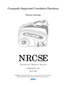 Compactly Supported Correlation Functions Tilmann Gneiting NRCSE Technical Report Series NRCSE-TRS No. 045