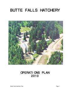 BUTTE FALLS HATCHERY  OPERATIONS PLAN