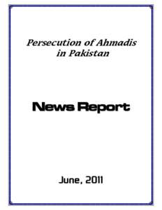 Persecution of Ahmadis in Pakistan News Report  June, 2011
