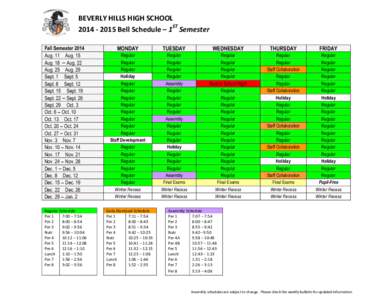 BEVERLY HILLS HIGH SCHOOL[removed]Bell Schedule – 1ST Semester Fall Semester 2014 Aug. 11 Aug. 15 Aug. 18 Aug. 22 Aug. 25 Aug. 29
