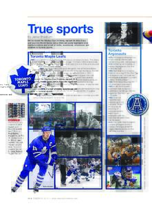 True sports By Jamie Bradburn Toronto Maple Leafs 1927: Conn Smythe buys the flailing St. Patricks and renames the team. “The Maple Leaf,” he observed, “was the badge of courage.” The team fulfilled that promise,