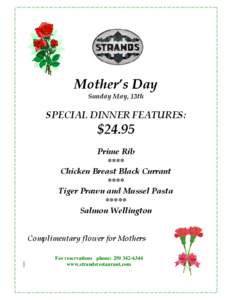 Mother’s Day Sunday May, 13th SPECIAL DINNER FEATURES:  $24.95