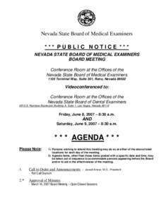 Nevada State Board of Medical Examiners *** PUBLIC NOTICE *** NEVADA STATE BOARD OF MEDICAL EXAMINERS BOARD MEETING Conference Room at the Offices of the Nevada State Board of Medical Examiners