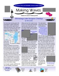 La Crosse Fish and Wildlife Conservation Office  Making Waves Volume 12, Issue 2 February[removed]Winnebago Lake Sturgeon Checkup