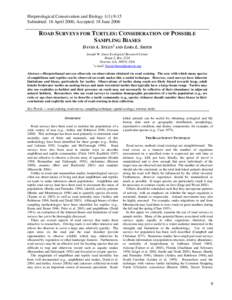 Herpetological Conservation and Biology 1(1):9-15 Submitted: 18 April 2006; Accepted: 18 June 2006 ROAD SURVEYS FOR TURTLES: CONSIDERATION OF POSSIBLE SAMPLING BIASES DAVID A. STEEN1 AND LORA L. SMITH