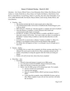 Banner 8 Technical Meeting – March 23, 2010 Attendees: Alex Garcia, Mrinal Virnave, Jesus Hernandez, Bruce Schaa, Kim Montoya, Scott Archer, Liz Archer, Rich Chavez, Bruce Ernst, Art Trujillo, Kit Marlow, John Roberts,