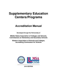 Supplementary Education Centers/Programs Accreditation Manual Developed through the Partnership of  Middle States Association of Colleges and Schools,