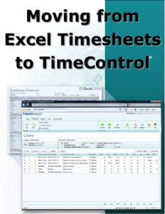 Moving from Excel Timesheets ® to TimeControl  Moving from Excel timesheets
