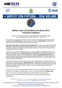 !  WeFly! Team all’ILA Berlin Air Show 2014:! missione compiuta! ! Successo ed emozioni per la prima uscita ufficiale dell’anno dei piloti disabili!