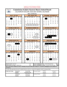 Adopté le 21 mai 2014 Résolution E14[removed]Adopted May 21, 2014; Resolution E14[removed]Commission Scolaire Eastern Shores School Board CALENDRIER SCOLAIRE[removed]SCHOOL CALENDAR BAIE-COMEAU