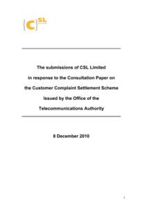 The submissions of CSL Limited in response to the Consultation Paper on the Customer Complaint Settlement Scheme Issued by the Office of the Telecommunications Authority