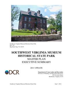 Southwest Virginia Museum Historical State Park Box 742 Big Stone Gap, VA[removed]SOUTHWEST VIRGINIA MUSEUM HISTORICAL STATE PARK
