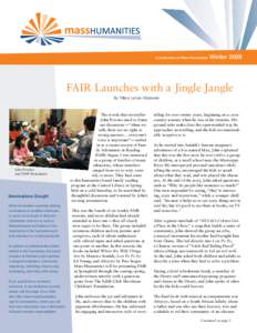 A publication of Mass Humanities  Winter 2009 FAIR Launches with a Jingle Jangle