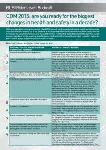 CDM 2015: are you ready for the biggest changes in health and safety in a decade? With new regulations coming into force on 6 April 2015, you will need rounded professional health and safety advice more than ever. Our ex