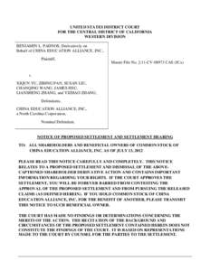 UNITED STATES DISTRICT COURT FOR THE CENTRAL DISTRICT OF CALIFORNIA WESTERN DIVISION BENJAMIN L. PADNOS, Derivatively on Behalf of CHINA EDUCATION ALLIANCE, INC., Plaintiff,