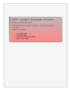 SSTFI – Judge’s Schedule of Events Friday, March 28, 2014 All Events Occur in Hilton Coliseum, Iowa State Center, Ames, IA Table of Contents •