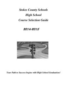 Stokes County Schools High School Course Selection Guide