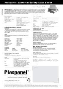 Plaspanel® Material Safety Data Sheet  Important Notice: This Material Safety Data Sheet (MSDS) is issued by Builda Panels Pty Ltd in accordance with Worksafe Australia guidelines. As such, the information contained her