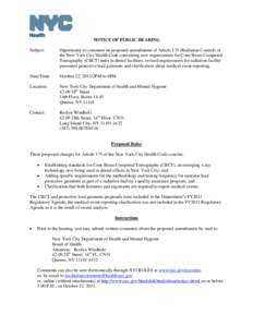 NOTICE OF PUBLIC HEARING Subject: Opportunity to comment on proposed amendments of Article 175 (Radiation Control) of the New York City Health Code concerning new requirements for Cone Beam Computed Tomography (CBCT) uni