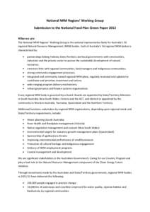 National NRM Regions’ Working Group Submission to the National Food Plan Green Paper 2012 Who we are The National NRM Regions’ Working Group is the national representative body for Australia’s 56 regional Natural R