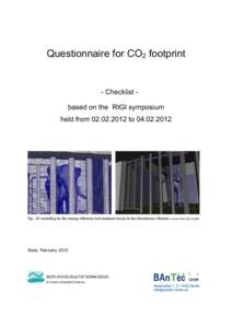 Questionnaire for CO2 footprint  - Checklist based on the RIGI symposium held from[removed]to[removed]Fig.: 3D modelling for the energy efficiency bull-elephant-house in the Allwetterzoo Münster; source: BAnTec G