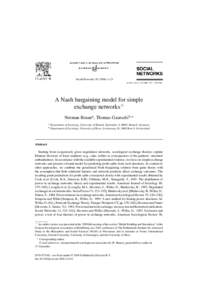 Social Networks[removed]–23  A Nash bargaining model for simple exchange networks夽 Norman Brauna , Thomas Gautschib,∗ a