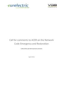 Call for comments to ACER on the Network Code Emergency and Restoration EURELECTRIC and VGB PowerTech comments April 2015