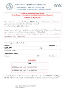COSP-CENTRO DI SERVIZIO DI ATENEO PER L’ORIENTAMENTO ALLO STUDIO E ALLE PROFESSIONI Percorso di Preparazione al Test di Medicina e Chirurgia e Odontoiatria e Protesi Dentaria SCHEDA DI ADESIONE Gli incontri si terranno