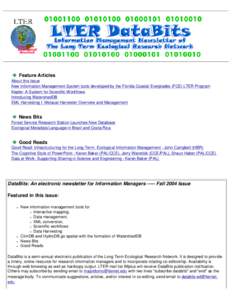 Feature Articles About this Issue New Information Management System tools developed by the Florida Coastal Everglades (FCE) LTER Program Kepler: A System for Scientific Workflows Introducing WatershedDB EML Harvesting I: