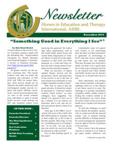 December 2014  “Something Good in Everything I See” 1 by Ann Kern-Godal A recent edition of the Journal of Clinical Psychology contains a paper with the disturbing title, “Equine-related
