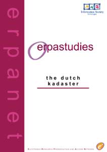 the dutch kadaster ELECTRONIC RESOURCE PRESERVATION AND ACCESS NETWORK  www.erpanet.org