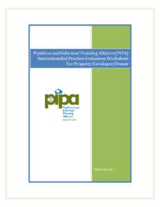 The Pipelines and Informed Planning Alliance (PIPA) PIPA is a stakeholder initiative led and supported by the US Department of Transportation’s Pipeline and Hazardous Materials Safety Administration (PHMSA). PIPA’s 