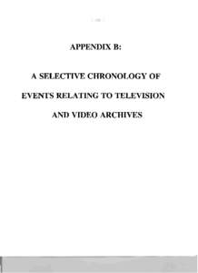 A Selective Chronology of Events Relating to Television and Video Archives