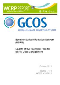 Baseline Surface Radiation Network (BSRN) Update of the Technical Plan for BSRN Data Management  October 2013