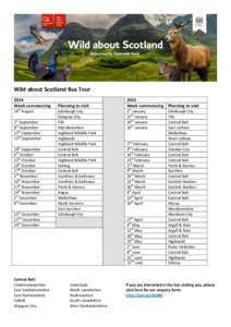 Wild about Scotland Bus Tour 2014 Week commencing 26th August 1st September 8th September