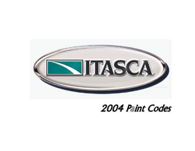 2004 Paint Codes  Winnebago Industries Service Publications – 2004 Itasca Paint Codes TABLE OF CONTENTS How To Use This Guide ...........................................................................................