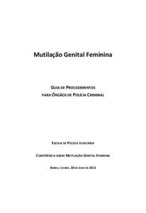 Mutilação Genital Feminina  GUIA DE PROCEDIMENTOS PARA ÓRGÃOS DE POLÍCIA CRIMINAL  ESCOLA DE POLÍCIA JUDICIÁRIA