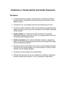 Guidelines re: Gender Identity and Gender Expression The basics In Newfoundland and Labrador, discrimination or harassment based on gender identity is prohibited by the Newfoundland and Labrador Human Rights Act[removed]Co