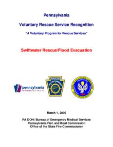 Pennsylvania Voluntary Rescue Service Recognition “A Voluntary Program for Rescue Services” Swiftwater Rescue/Flood Evacuation