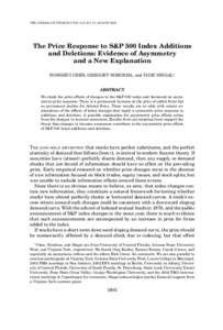 THE JOURNAL OF FINANCE • VOL. LIX, NO. 4 • AUGUST[removed]The Price Response to S&P 500 Index Additions and Deletions: Evidence of Asymmetry and a New Explanation HONGHUI CHEN, GREGORY NORONHA, and VIJAY SINGAL∗