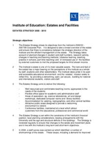 Institute of Education: Estates and Facilities ESTATES STRATEGYStrategic objectives 1
