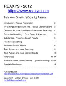 REAXYS[removed]https://www.reaxys.com Beilstein / Gmelin / (Organic) Patents Introduction / Reaxys Registration  2